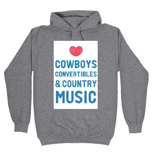 Cowboys Convertibles & Country Music (My Loves) Hooded Sweatshirt