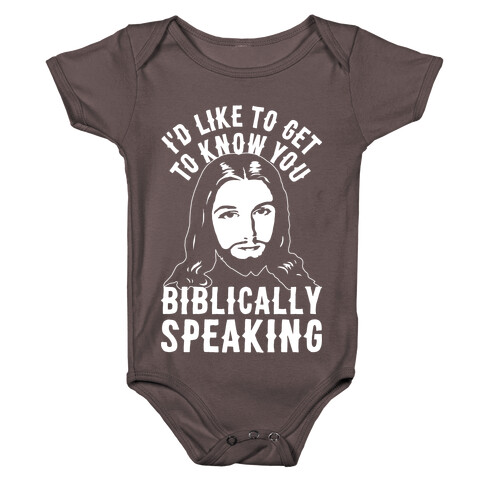 I'd Like To Get To Know You Biblically Speaking Baby One-Piece