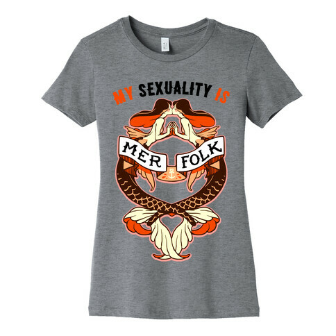 My Sexuality Is Mermaids Womens T-Shirt