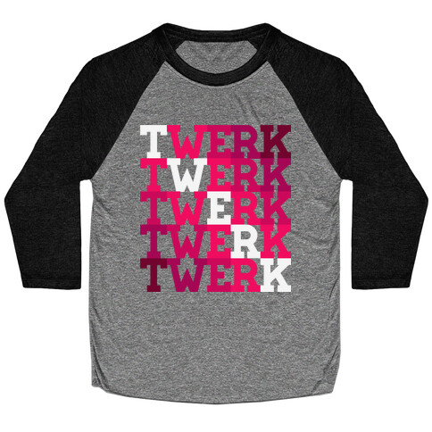 Twerk-a-holic Baseball Tee