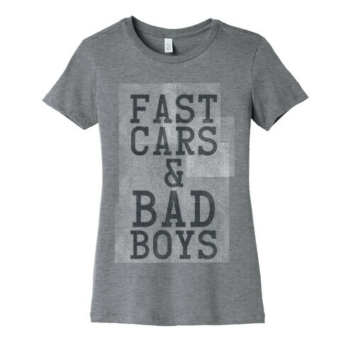 Fast Cars & Bad Boys Womens T-Shirt