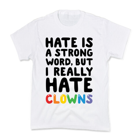 I Hate Clowns Kids T-Shirt