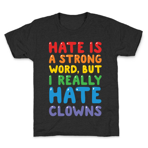 I Hate Clowns Kids T-Shirt