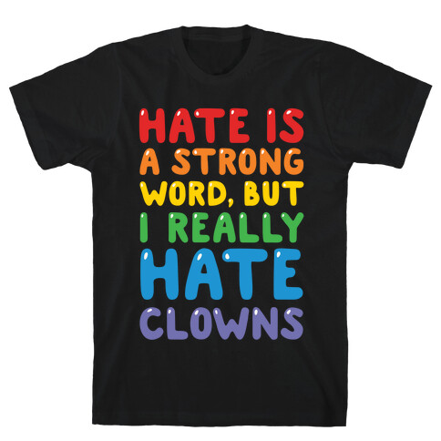 I Hate Clowns T-Shirt