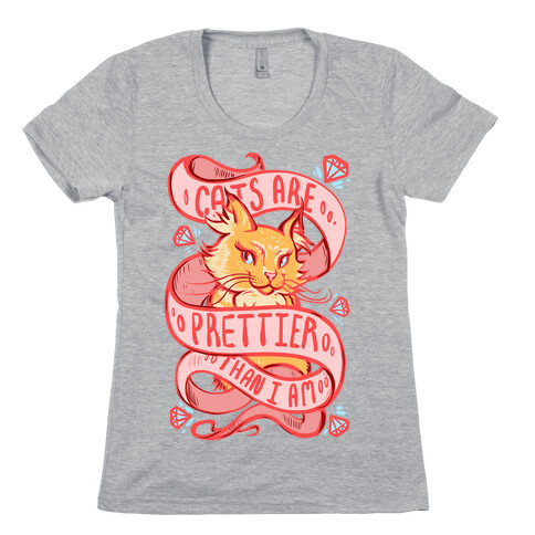 Cats are Prettier Than Me Womens T-Shirt
