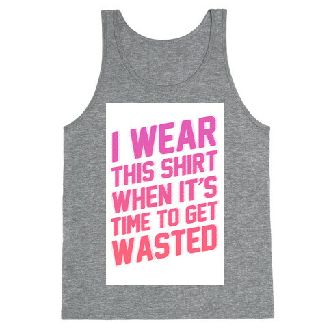 Time to Get Wasted Tank Top