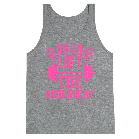 Dead Lift The Patriarchy Tank Top