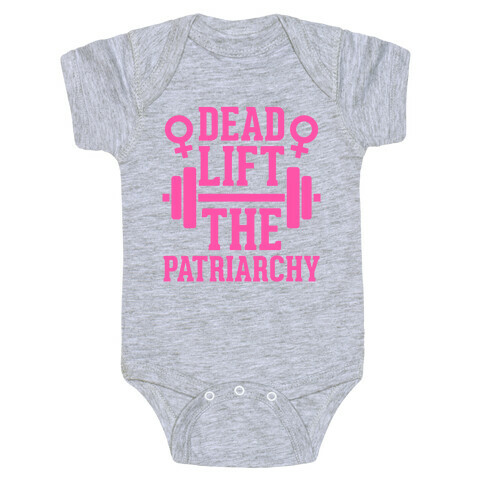 Dead Lift The Patriarchy Baby One-Piece