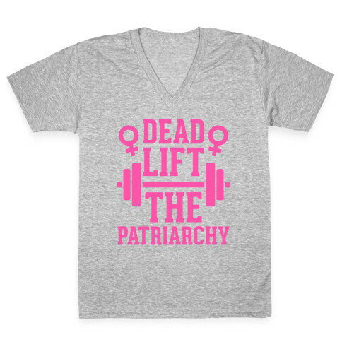 Dead Lift The Patriarchy V-Neck Tee Shirt