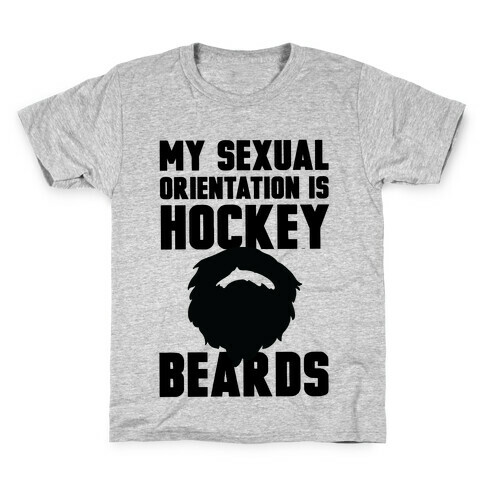 My Sexual Orientation is Hockey Beards Kids T-Shirt
