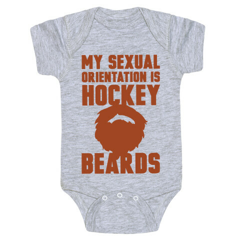 My Sexual Orientation is Hockey Beards Baby One-Piece