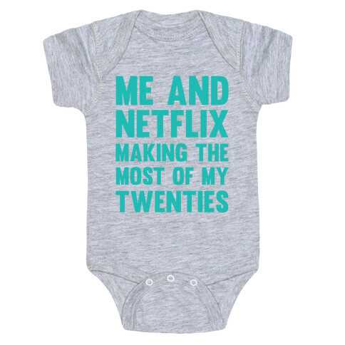 Me And Netflix Making The Most Of My Twenties Baby One-Piece