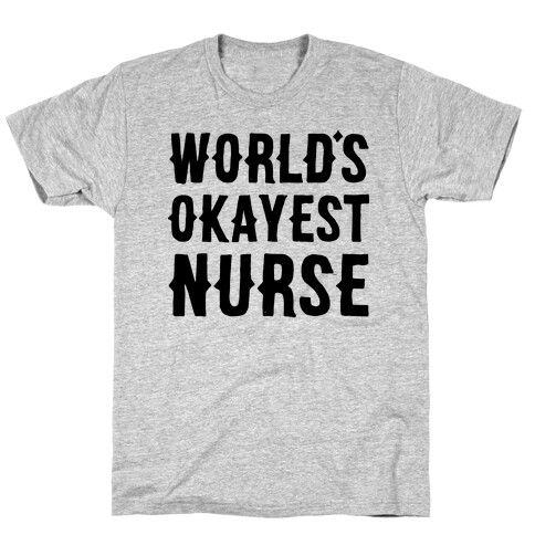 World's Okayest Nurse T-Shirt