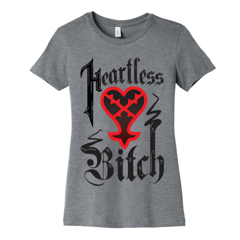 Heartless Bitch Womens T-Shirt