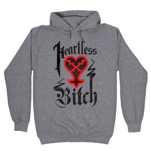 Heartless Bitch Hooded Sweatshirt