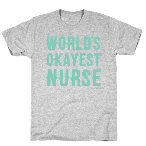 World's Okayest Nurse T-Shirt