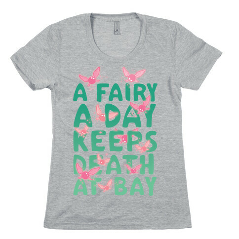 A Fairy A Day Keeps Death At Bay Womens T-Shirt