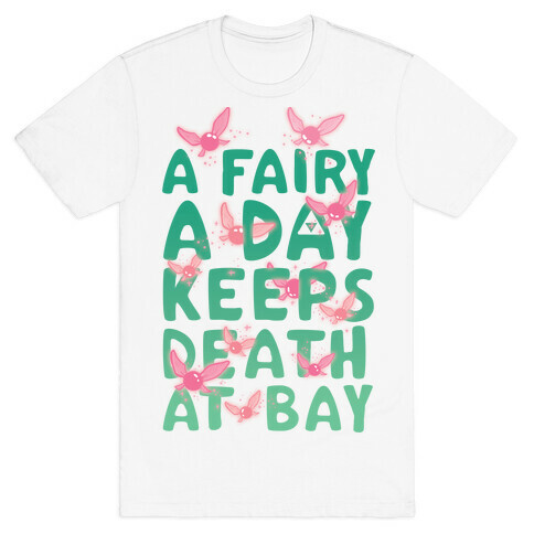 A Fairy A Day Keeps Death At Bay T-Shirt