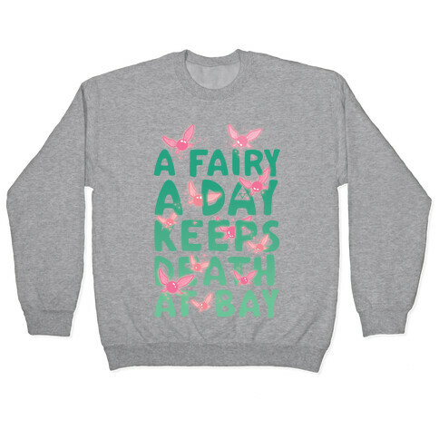 A Fairy A Day Keeps Death At Bay Pullover