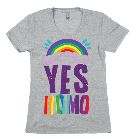 Yes Homo Womens T-Shirt