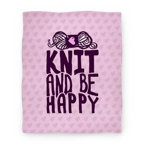 Knit And Be Happy Blanket