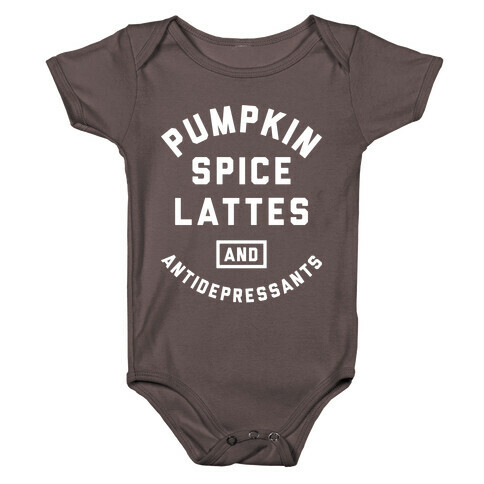 Pumpkin Spice Lattes And Antidepressants Baby One-Piece