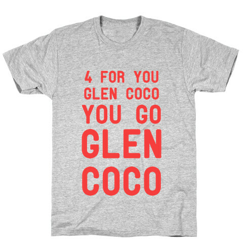 You Go Glen Coco T-Shirt
