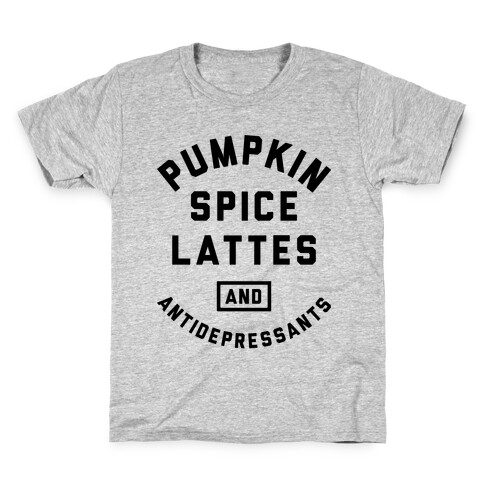 Pumpkin Spice Lattes And Antidepressants Kids T-Shirt