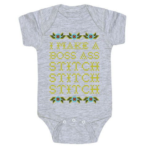 I Make A Boss Ass Stitch Baby One-Piece