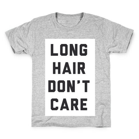 Long Hair Don't Care Kids T-Shirt