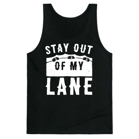 Stay Out Of My Lane Tank Top