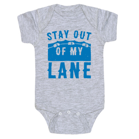 Stay Out Of My Lane Baby One-Piece