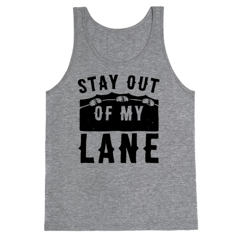 Stay Out Of My Lane Tank Top