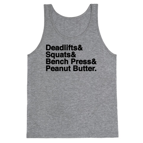 Deadlifts, Squats, Bench Press, Peanut Butter Workout Tank Top