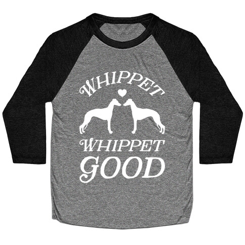 Whippet Good Baseball Tee