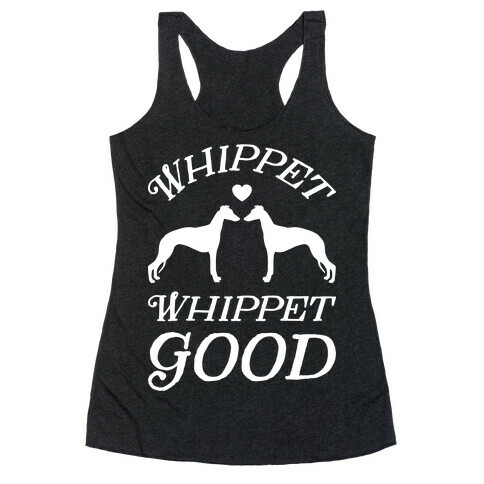 Whippet Good Racerback Tank Top