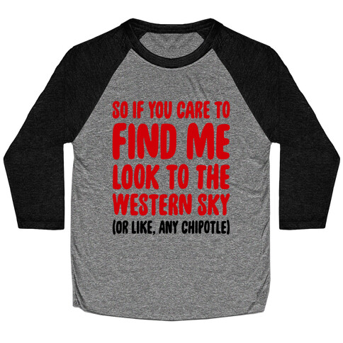 So If You Care To Find Me Baseball Tee