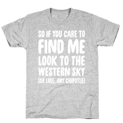 So If You Care To Find Me T-Shirt