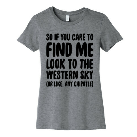 So If You Care To Find Me Womens T-Shirt