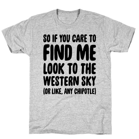 So If You Care To Find Me T-Shirt