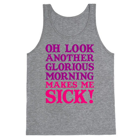 Oh Look, Another Glorious Morning Tank Top