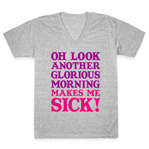 Oh Look, Another Glorious Morning V-Neck Tee Shirt