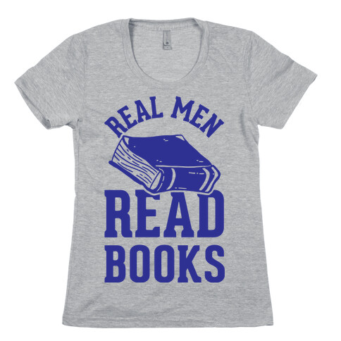 Real Men Read Books Womens T-Shirt