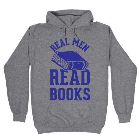 Real Men Read Books Hooded Sweatshirt