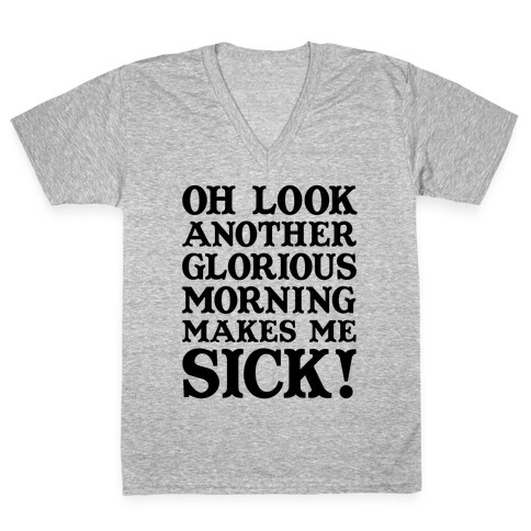 Oh Look, Another Glorious Morning V-Neck Tee Shirt