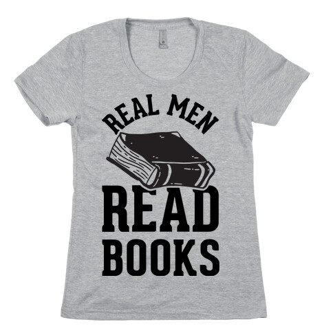 Real Men Read Books Womens T-Shirt