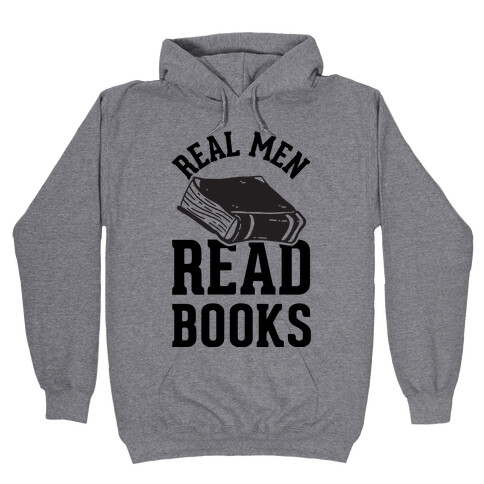 Real Men Read Books Hooded Sweatshirt