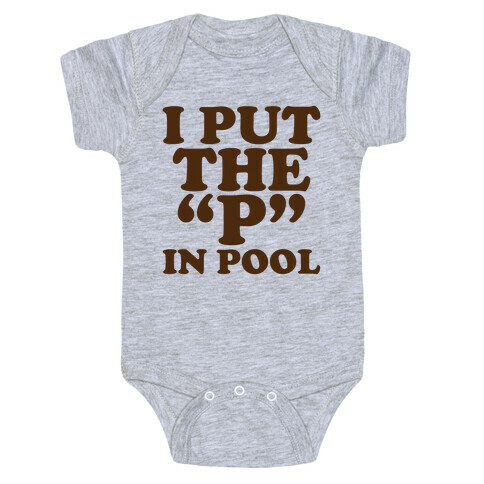 I Put the "P" in Pool Baby One-Piece