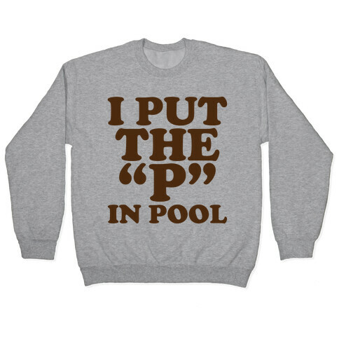 I Put the "P" in Pool Pullover