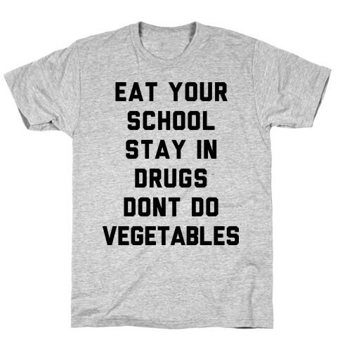 Eat Your School and Stay in Drugs, Bad Advice T-Shirt